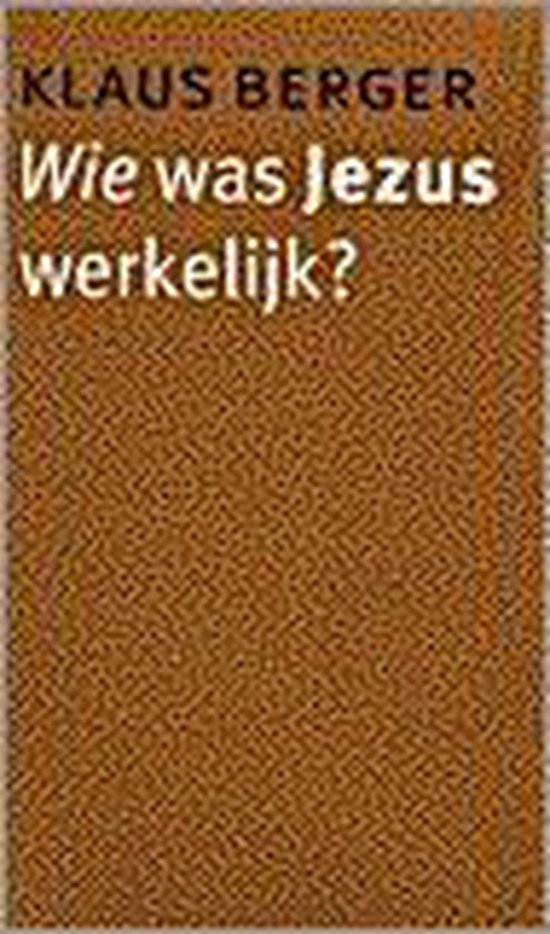 9789024279074 - Wie was Jezus werkelijk?