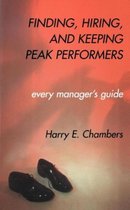 Finding, Hiring and Keeping Peak Performers