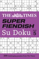The Times Super Fiendish Su Doku Book 5 200 challenging puzzles from The Times