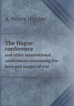 The Hague conference and other international conferences concerning the laws and usages of war