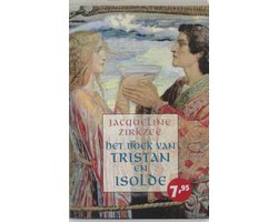 Het Boek Van Tristan En Isolde, Jacqueline Zirkzee | 9789041761422 | Boeken  | bol.com