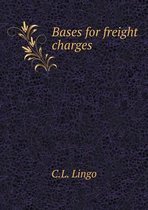 Bases for freight charges