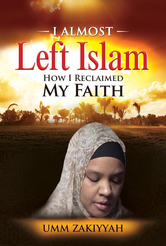 I Almost Left Islam: How I Reclaimed My Faith - cover