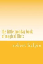 The Little Monday Book of Magical Flirts