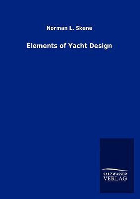 Livre 'Elements of Yacht Design' par Norman L. Skene.