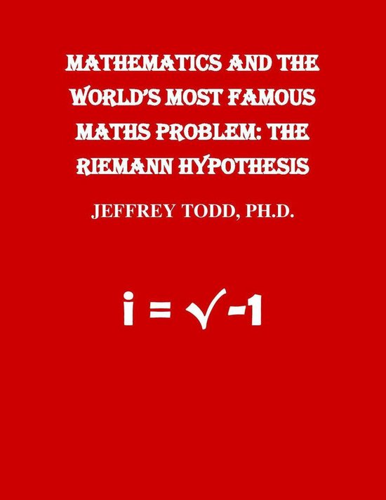 Mathematics And The World's Most Famous Maths Problem: The R ... - cover