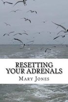 Resetting Your Adrenals