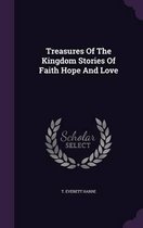 Treasures of the Kingdom Stories of Faith Hope and Love