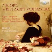 Quink Vocal Ensemble - Music, When Soft Voices Die (CD)