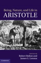 Being, Nature, And Life In Aristotle