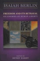 Freedom & It's Betrayal - Six Enemies of Human Liberty