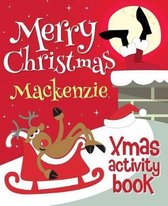 Merry Christmas MacKenzie - Xmas Activity Book