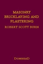 Masonry, Bricklaying And Plastering