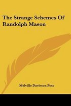 The Strange Schemes Of Randolph Mason