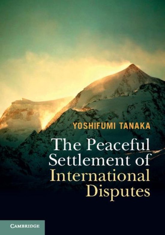 The Peaceful Settlement of International Disputes - cover