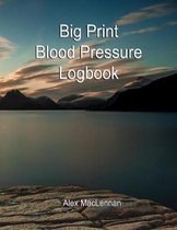 Big Print Blood Pressure Logbook