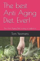 The Best Anti Aging Diet. Ever!