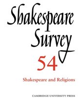 Shakespeare SurveySeries Number 54- Shakespeare Survey: Volume 54, Shakespeare and Religions