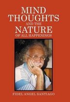 Mind Thoughts, and The Nature of All Happenings