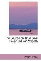 The Course of True Love Never Did Run Smooth