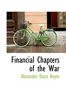 Financial Chapters of the War