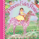 Princess Evie - Princess Evie's Ponies: Willow the Magic Forest Pony