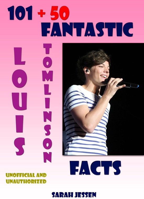101 + 50 Fantastic Louis Tomlinson Facts - cover
