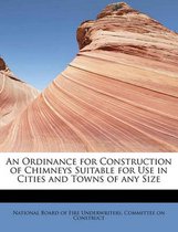 An Ordinance for Construction of Chimneys Suitable for Use in Cities and Towns of Any Size
