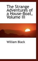 The Strange Adventures of a House-Boat, Volume III