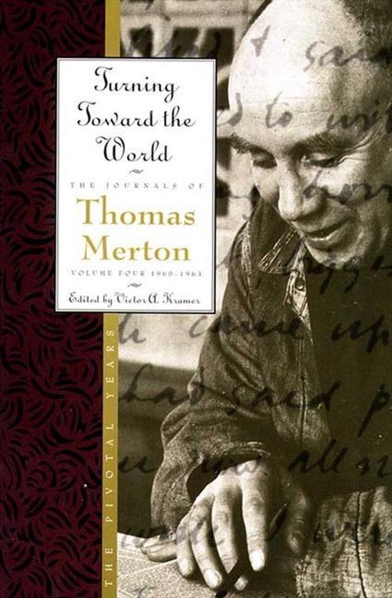 The Journals of Thomas Merton 4 - Turning Toward the World - cover