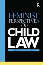 Feminist Perspectives- Feminist Perspectives on Child Law