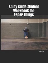 Study Guide Student Workbook for Paper Things