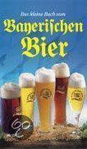 Das Kleine Buch Vom Bayerischen Bier