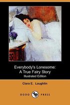 Everybody's Lonesome (Illustrated Edition) (Dodo Press)