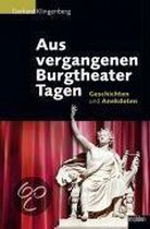 Aus vergangenen Burgtheater-Tagen