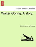 Walter Goring. a Story.