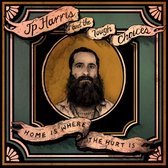 JP Harris and The Tough Choices - Home Is Where The Hurt Is (LP)