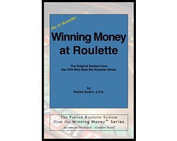 Winning Money at Roulette: The Original System from the CPA Who Beat the Roulette Wheel
