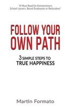Follow Your Own Path