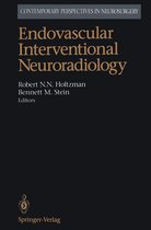Contemporary Perspectives in Neurosurgery - Endovascular Interventional Neuroradiology