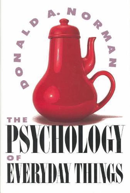The Psychology of Everyday Things 9780465067091 Don Norman Boeken The Psychology of Everyday Things 9780465067091 Don Norman Boeken