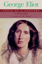 George Eliot, Voice of a Century - A Biography