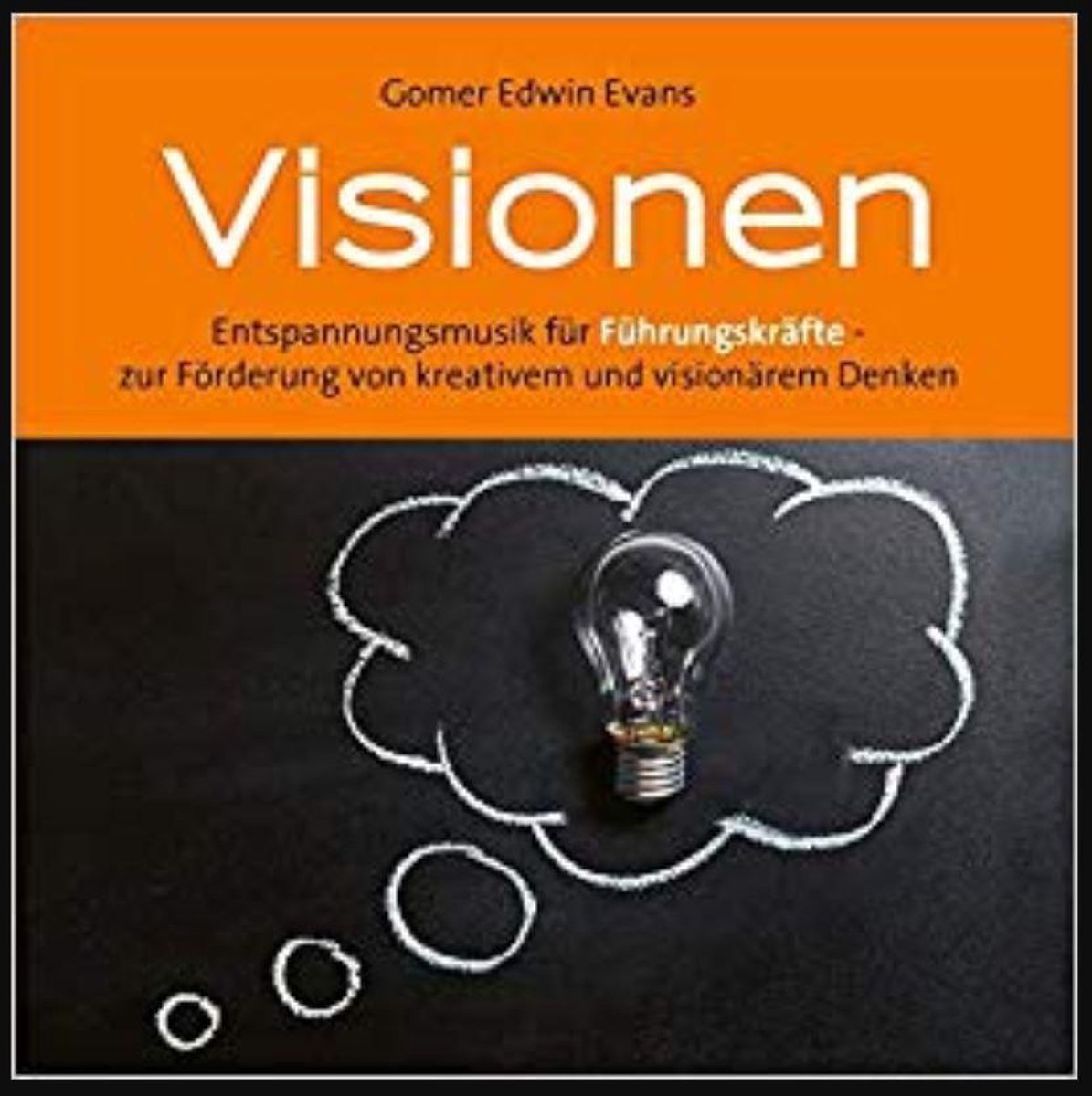 Visionen Fuer Fuehrungskraefte