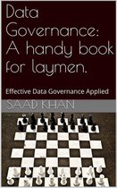 Data Governance: A handy book for laymen