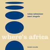 Irène Schweizer, Omri Ziegele - Where's Africa (CD)