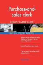 Purchase-And-Sales Clerk Red-Hot Career Guide; 2559 Real Interview Questions