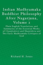 Indian Madhyamaka Buddhist Philosophy After Nagarjuna, Volume 2