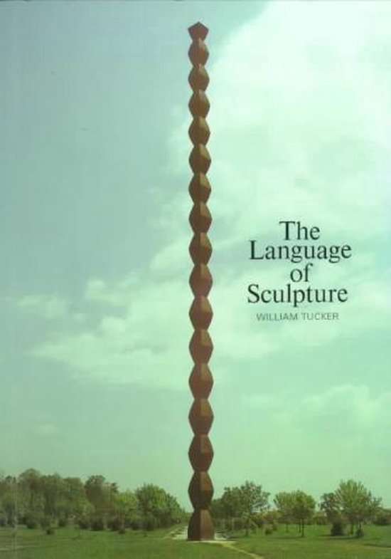 Language Of Sculpture, William Tucker 9780500271049 Boeken