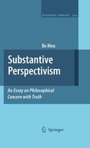Synthese Library 344 - Substantive Perspectivism: An Essay on Philosophical Concern with Truth