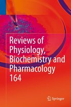 Reviews of Physiology, Biochemistry and Pharmacology 164 - Reviews of Physiology, Biochemistry and Pharmacology, Vol. 164